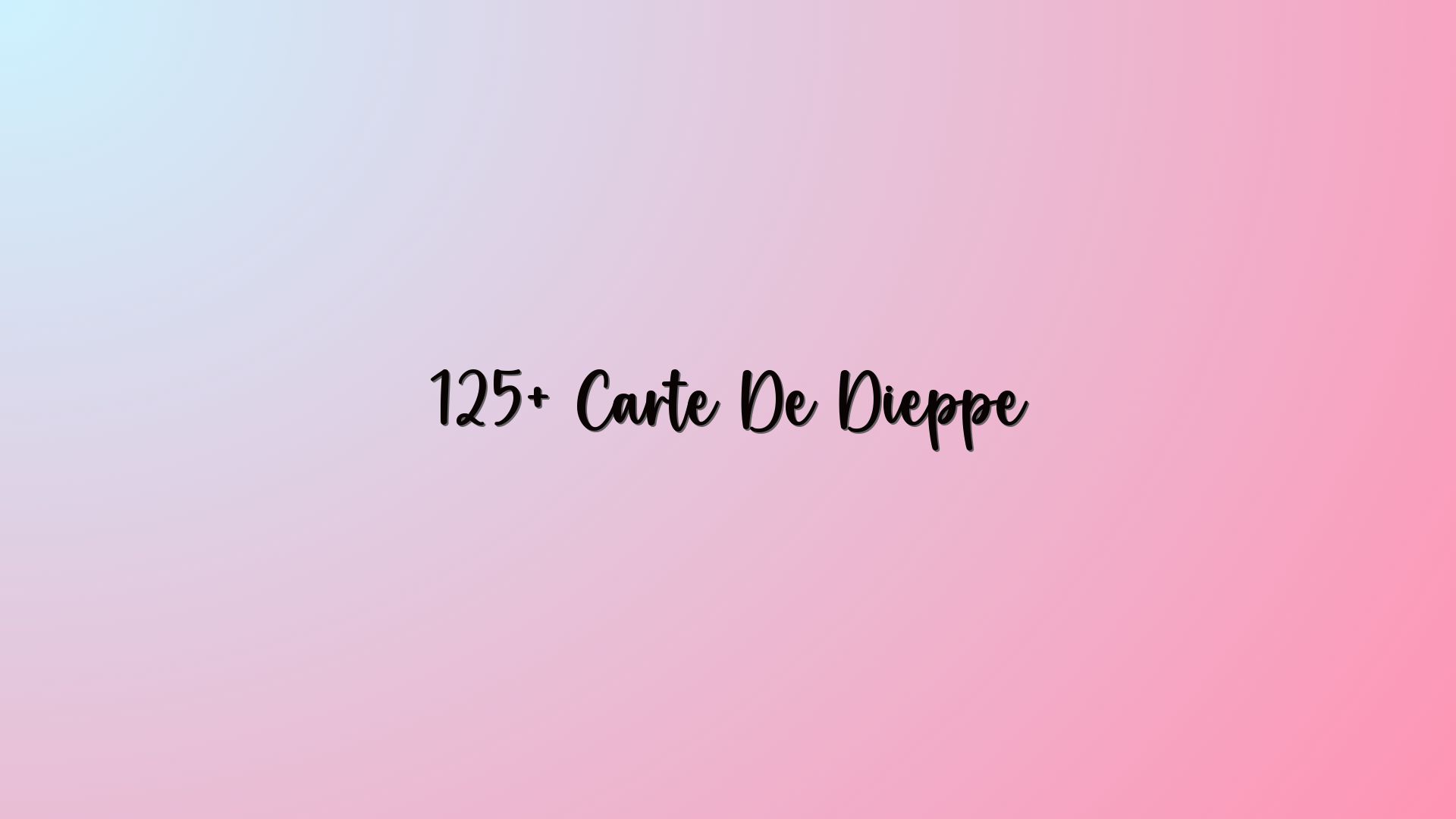 125+ Carte De Dieppe