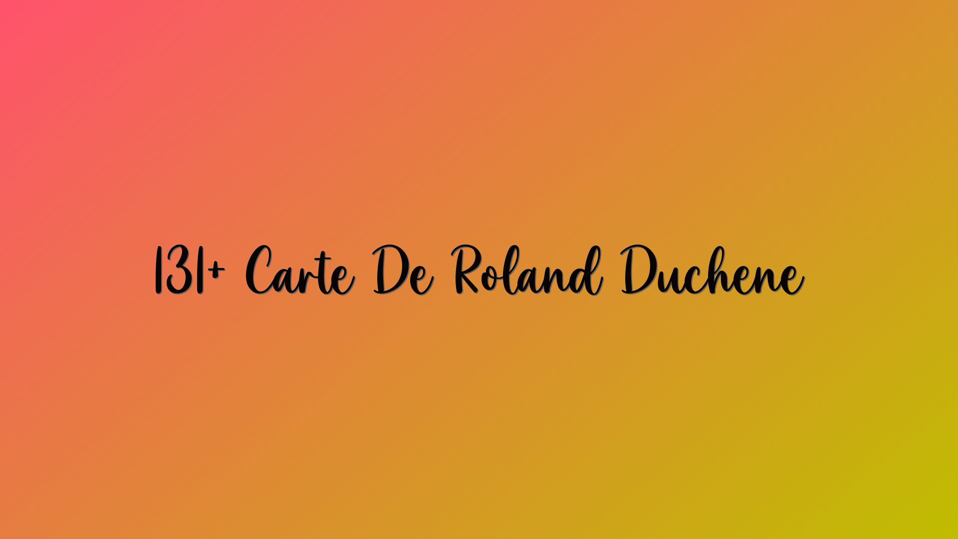 131+ Carte De Roland Duchene