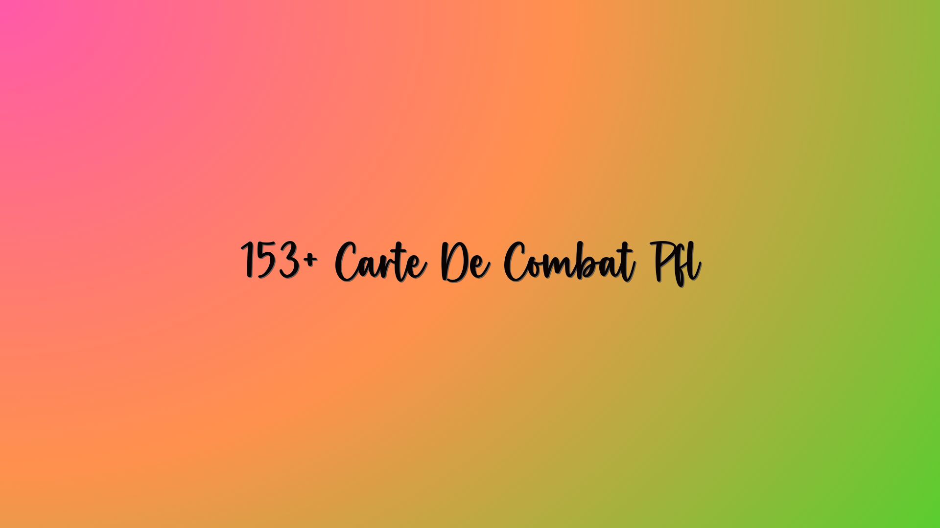 153+ Carte De Combat Pfl