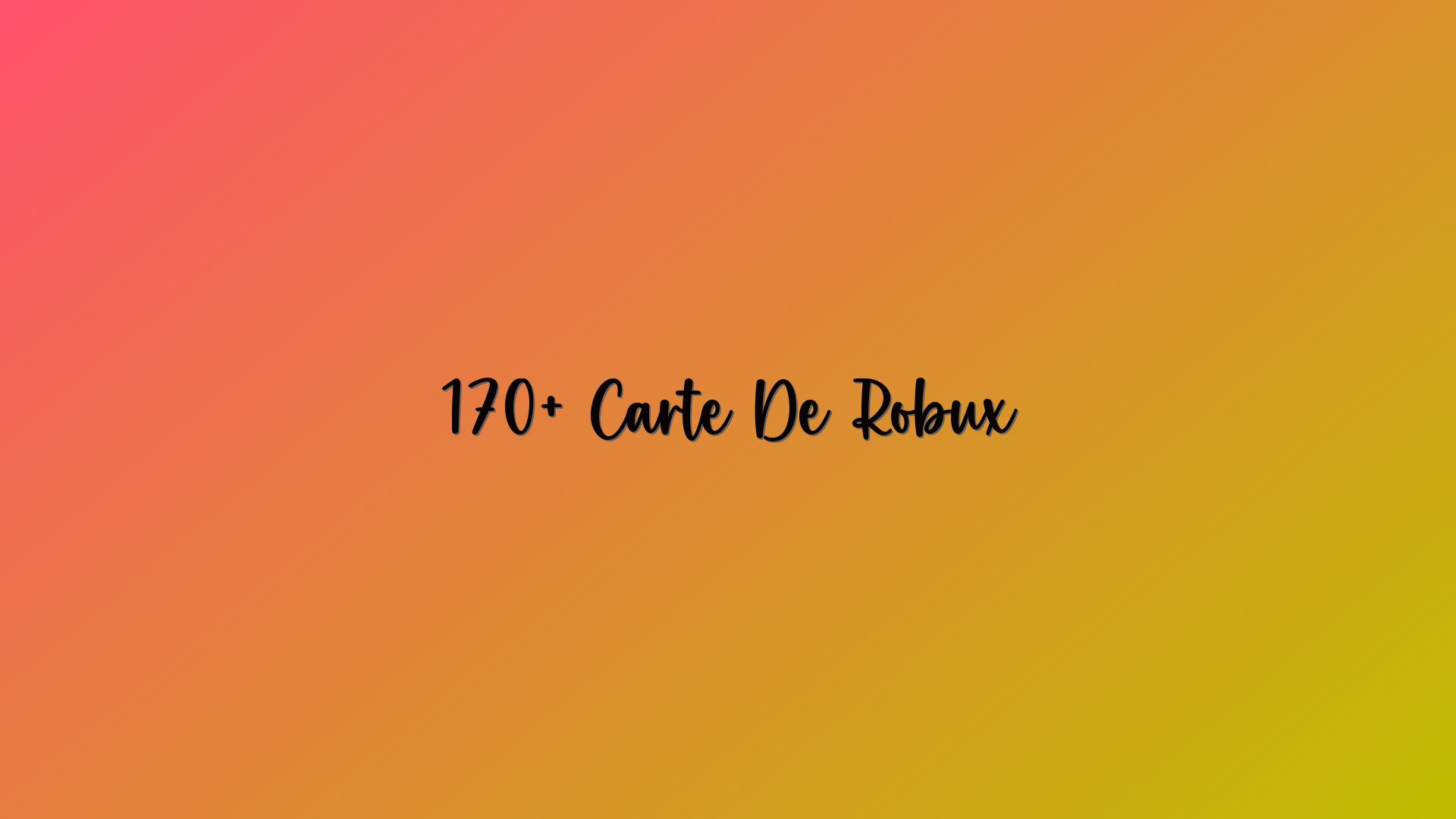170+ Carte De Robux