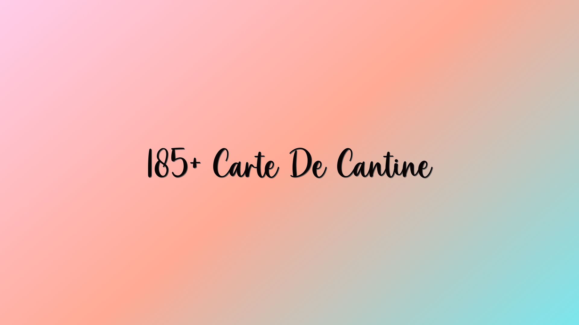 185+ Carte De Cantine