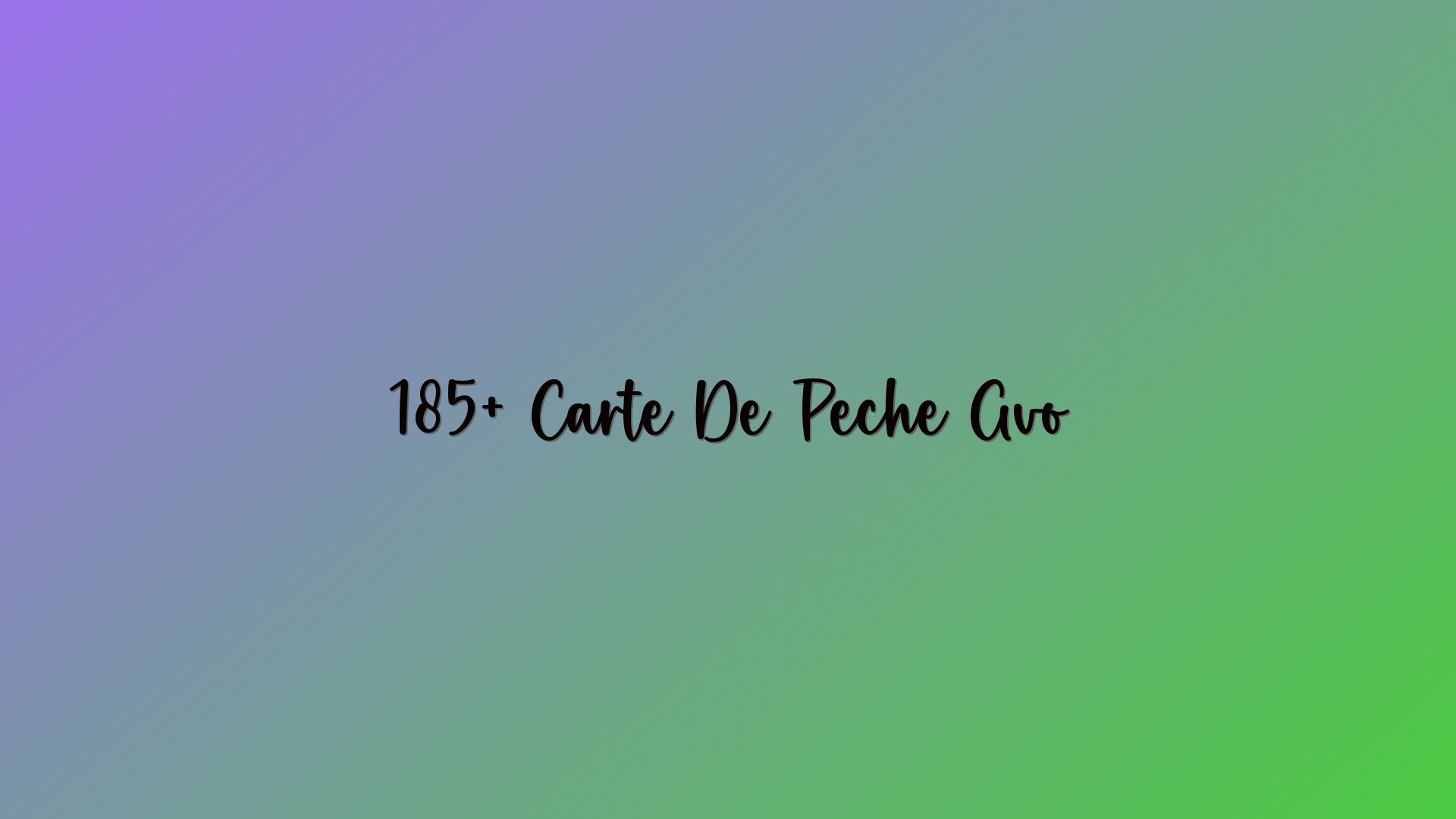 185+ Carte De Peche Gvo
