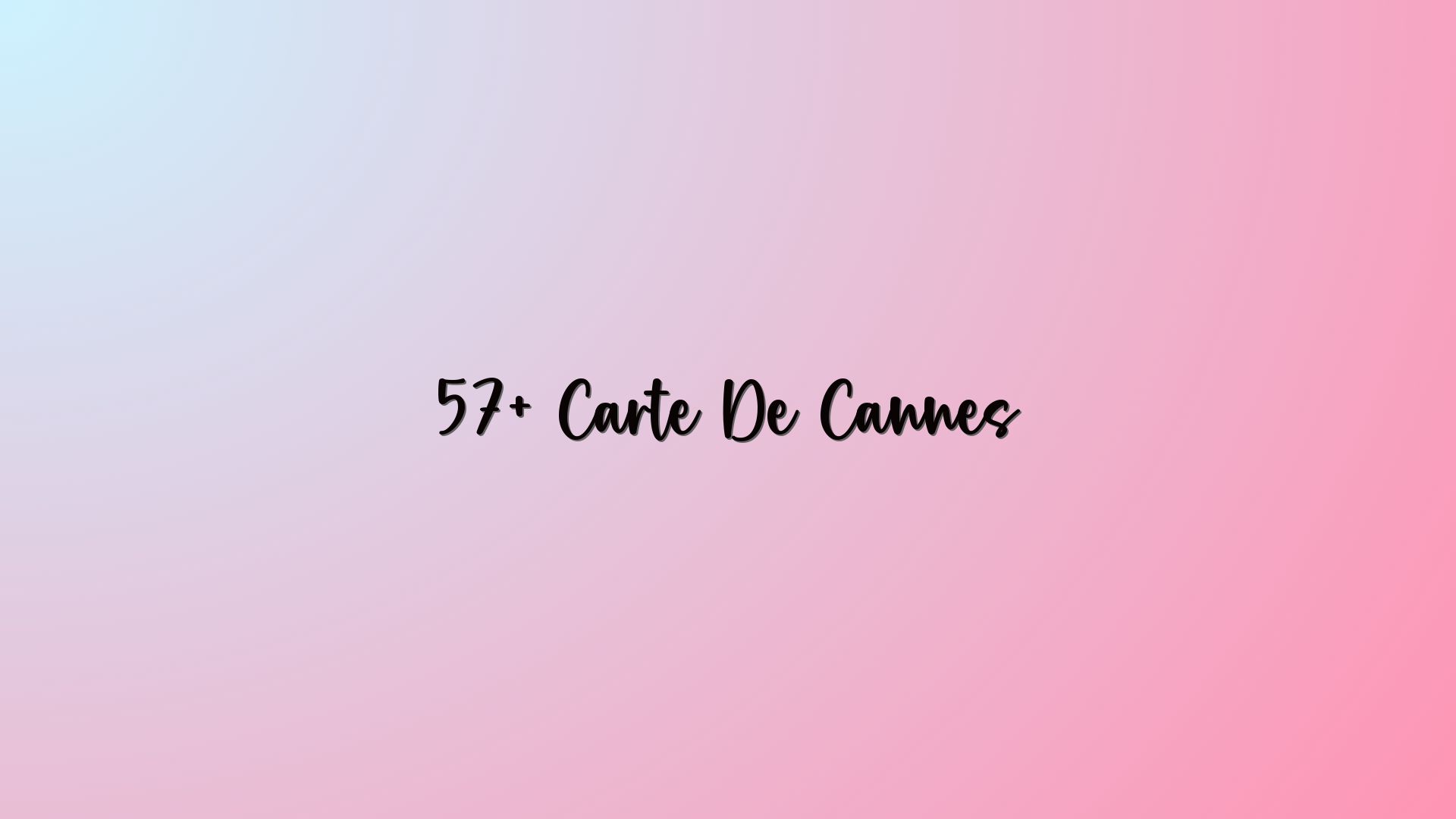 57+ Carte De Cannes