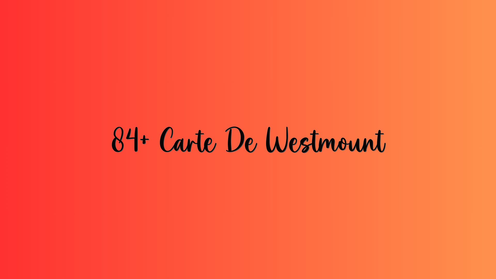 84+ Carte De Westmount