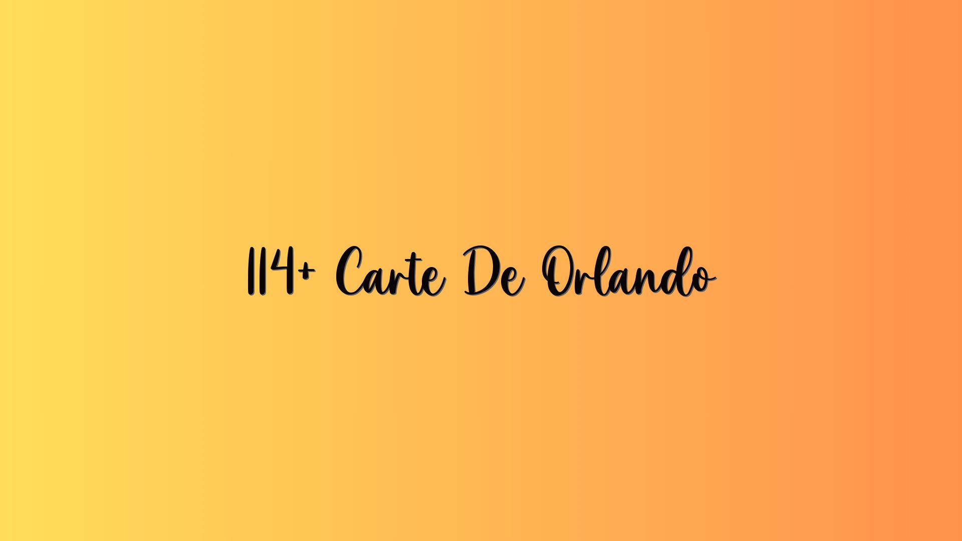 114+ Carte De Orlando