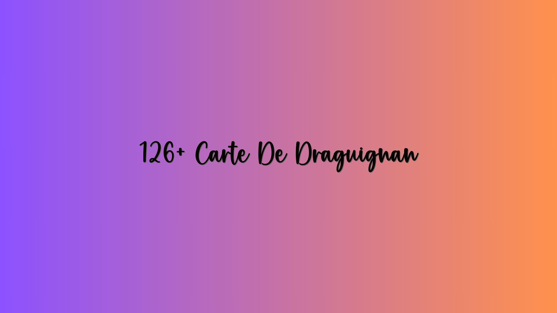 126+ Carte De Draguignan