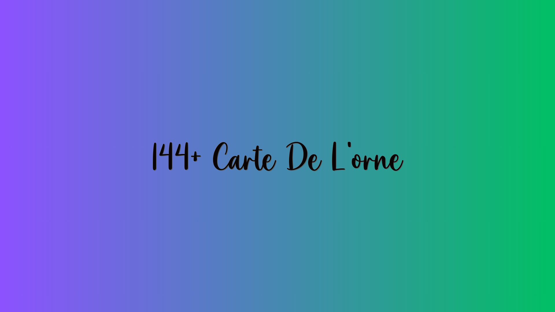144+ Carte De L’orne