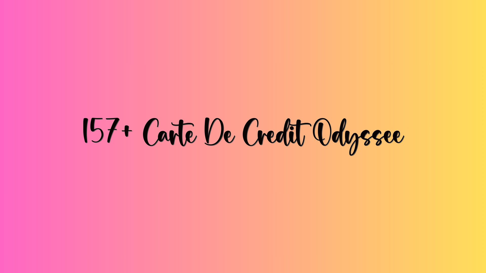 157+ Carte De Credit Odyssée