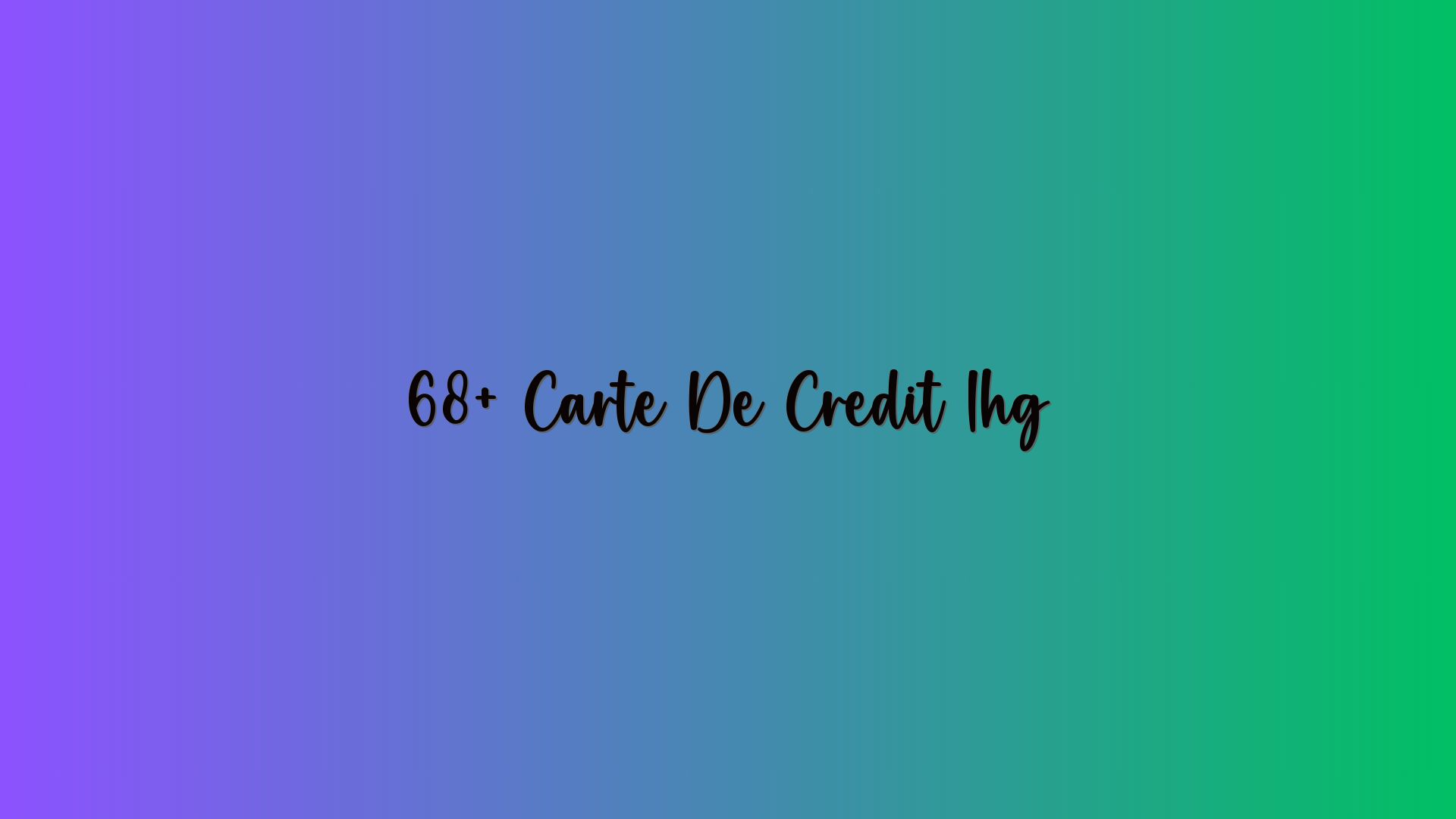 68+ Carte De Credit Ihg