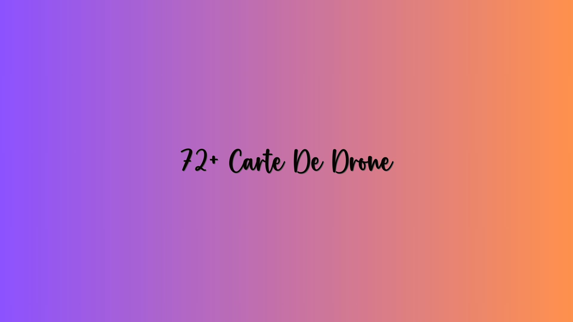 72+ Carte De Drone