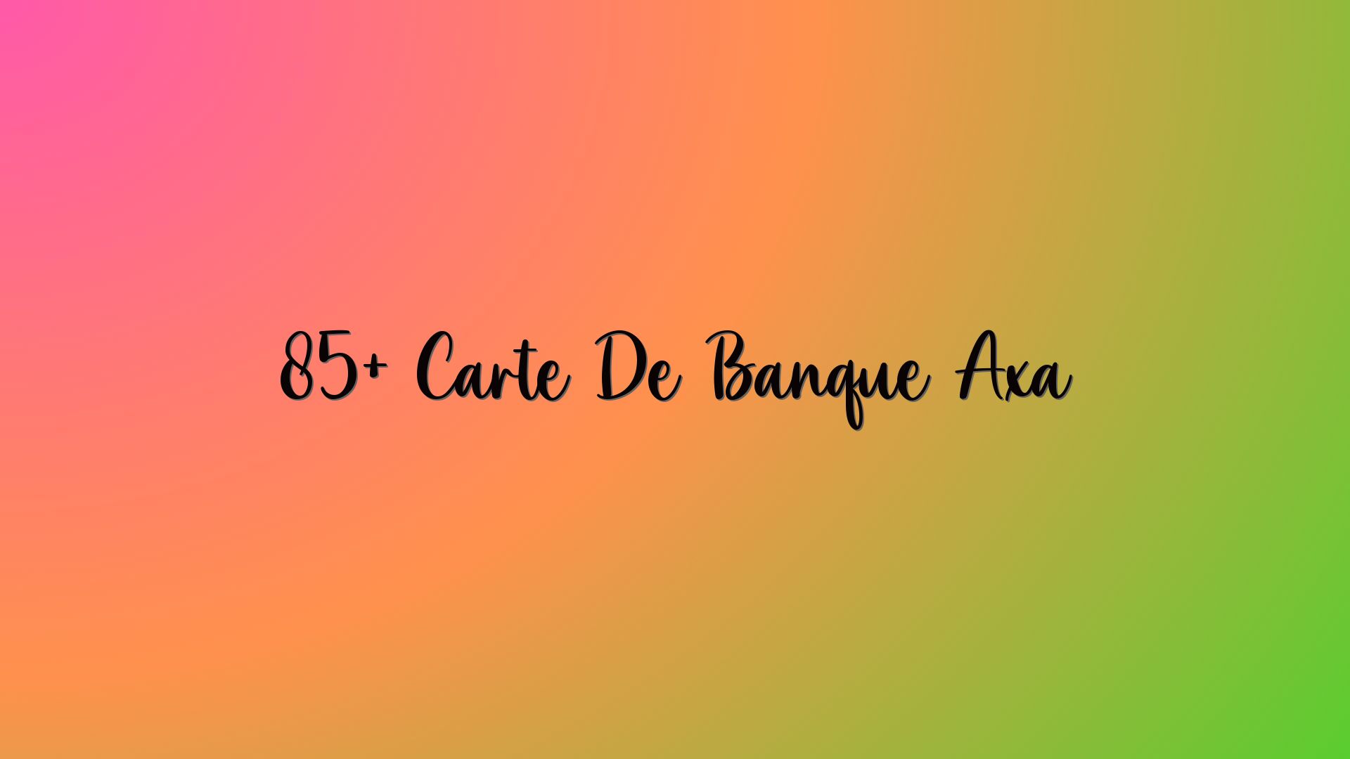85+ Carte De Banque Axa