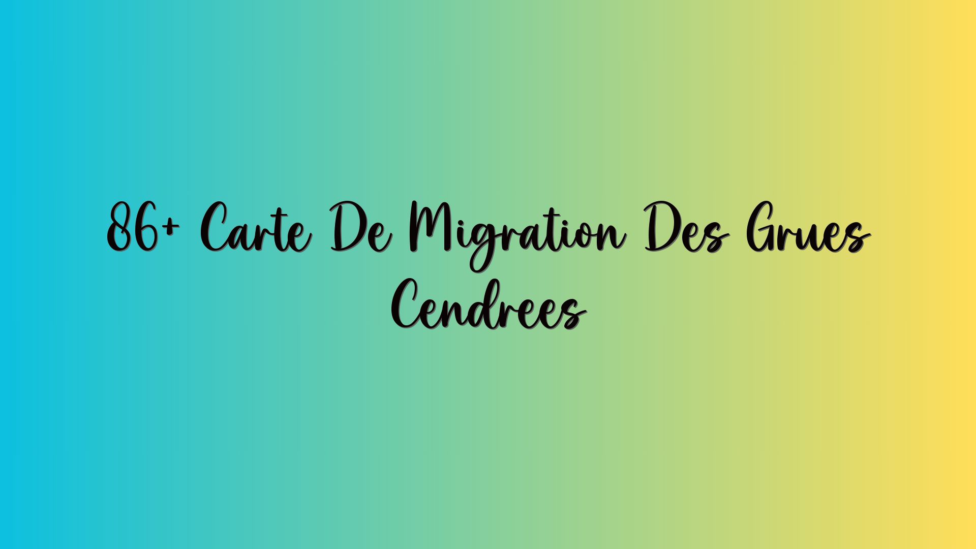86+ Carte De Migration Des Grues Cendrées