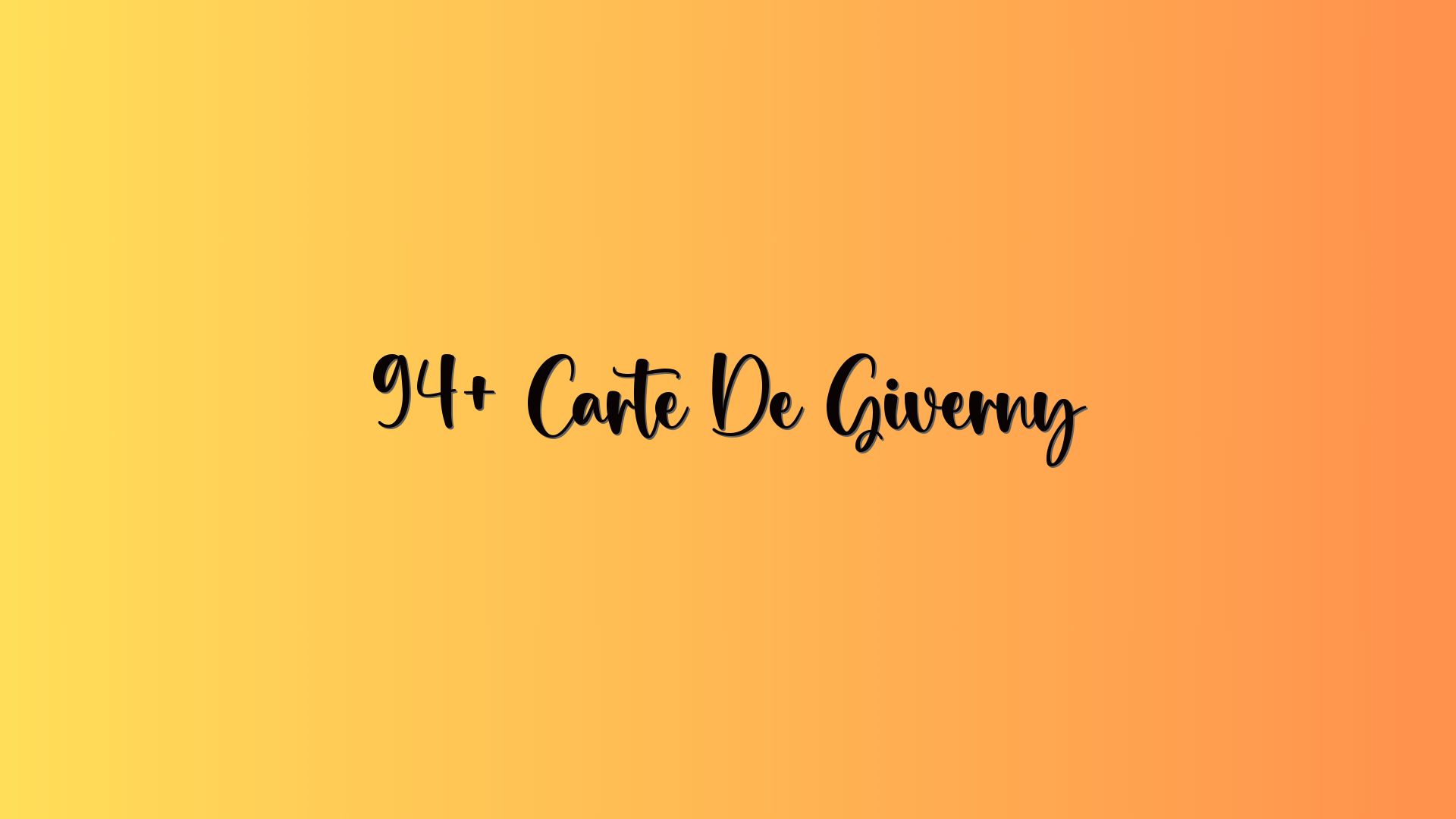 94+ Carte De Giverny