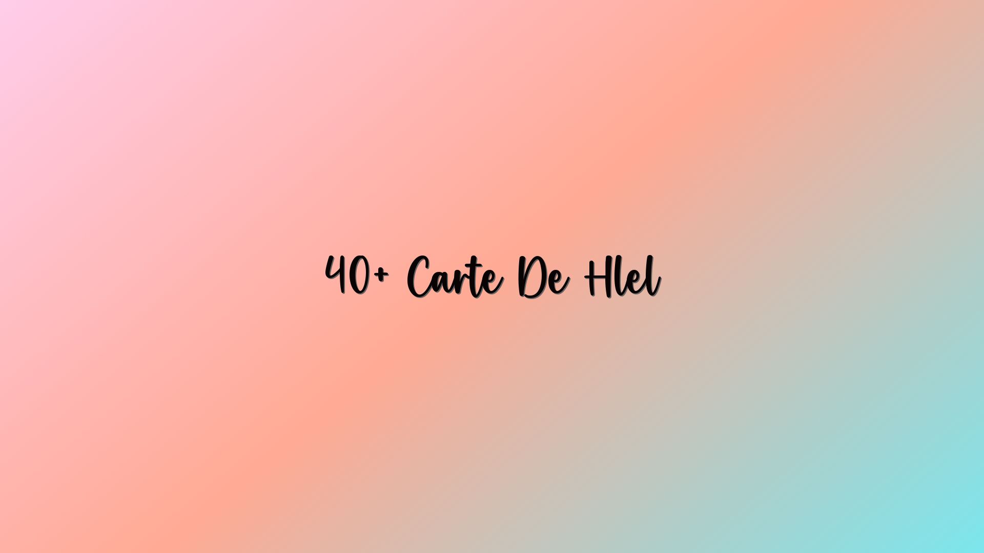 40+ Carte De Hlel