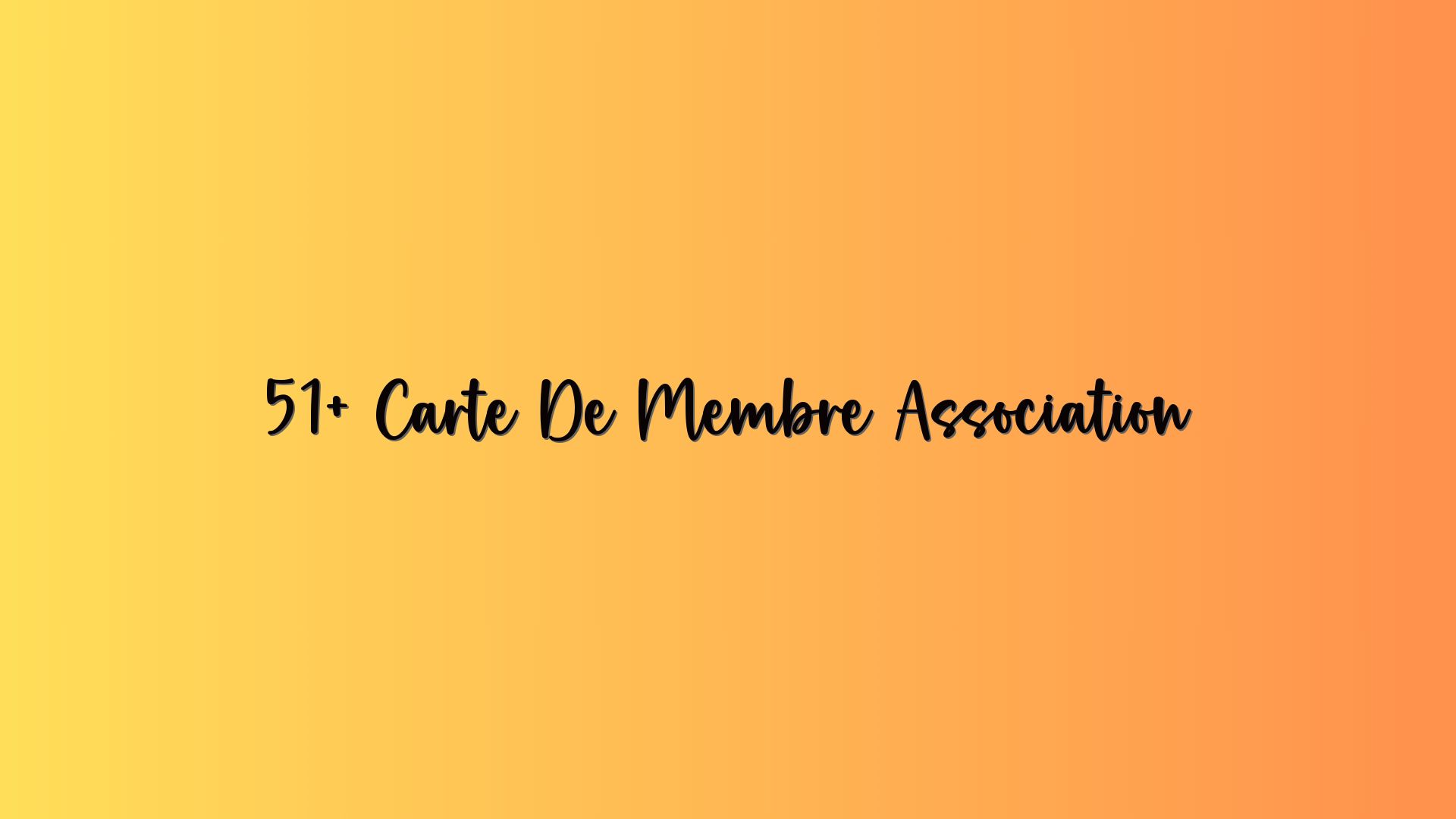 51+ Carte De Membre Association