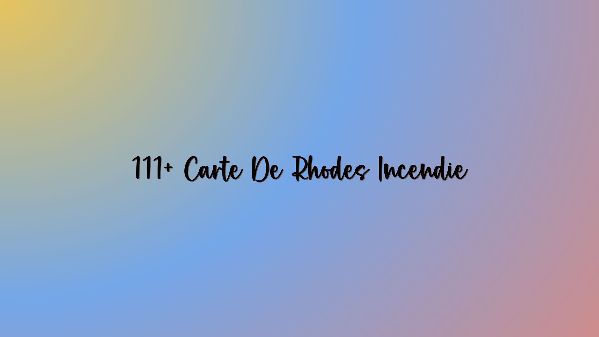 111+ Carte De Rhodes Incendie