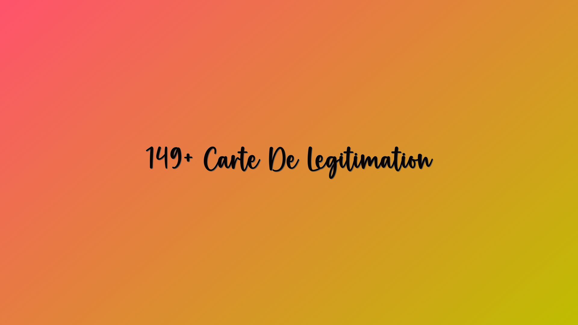 149+ Carte De Légitimation
