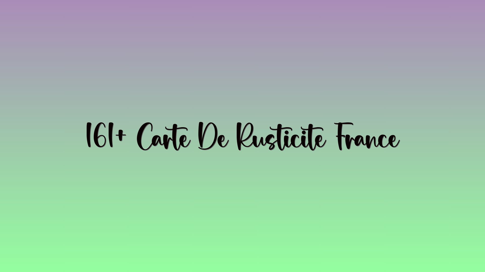 161+ Carte De Rusticité France