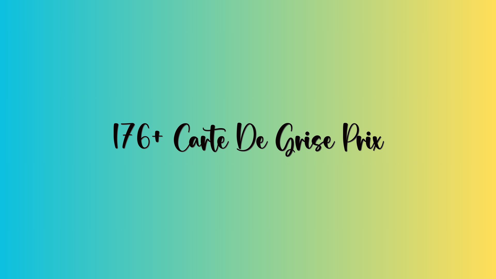 176+ Carte De Grise Prix