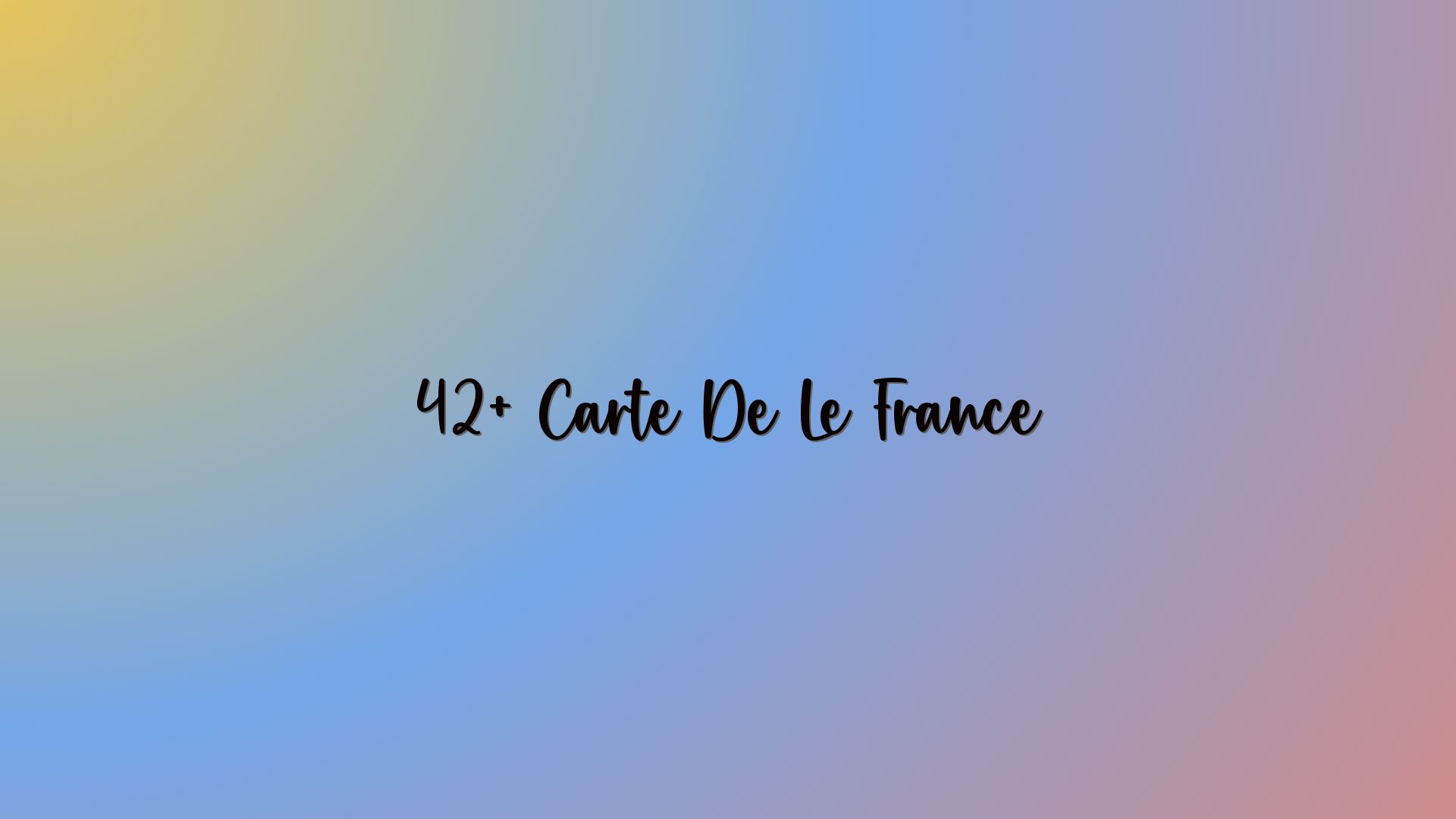 42+ Carte De Le France
