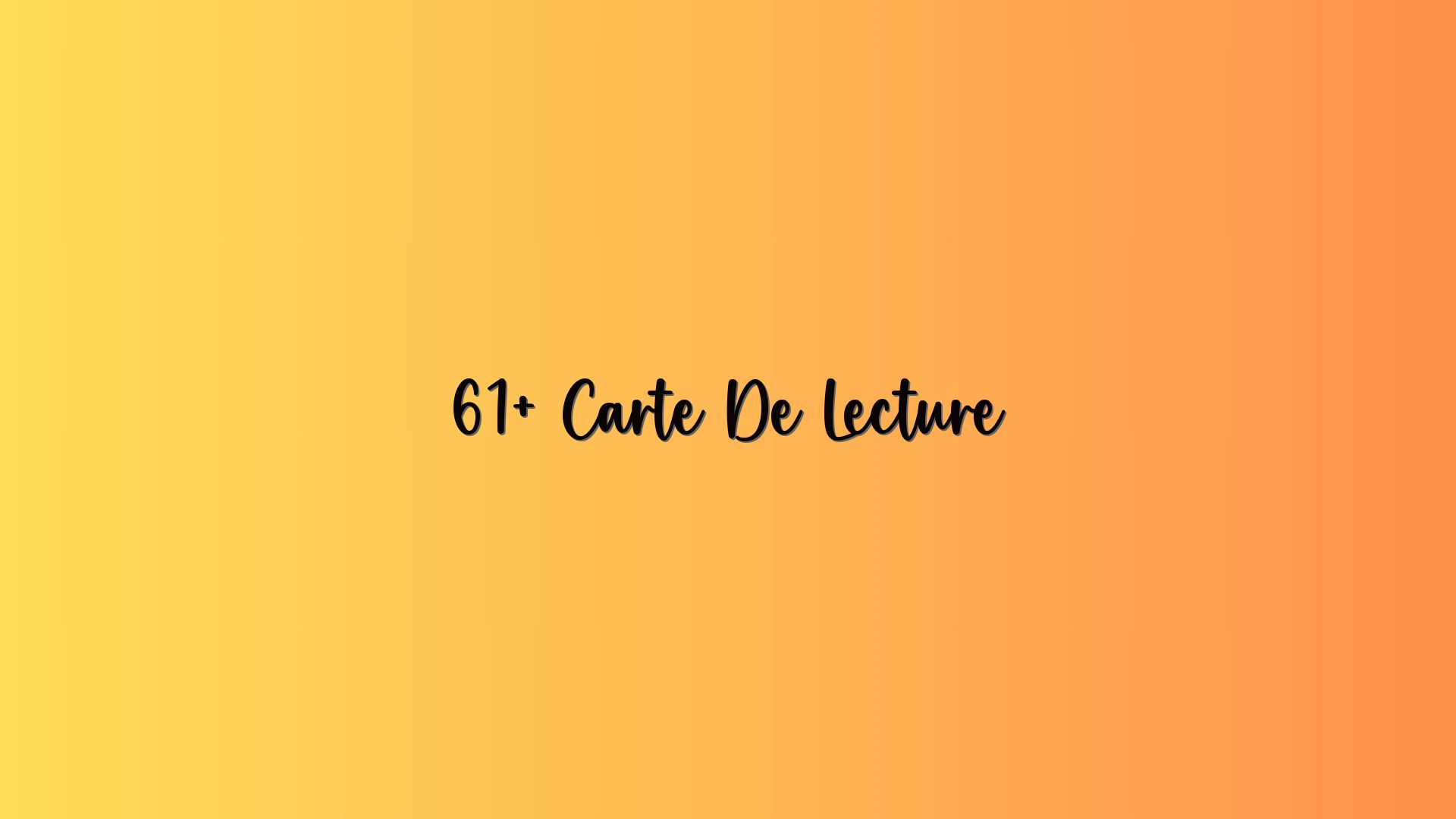 61+ Carte De Lecture