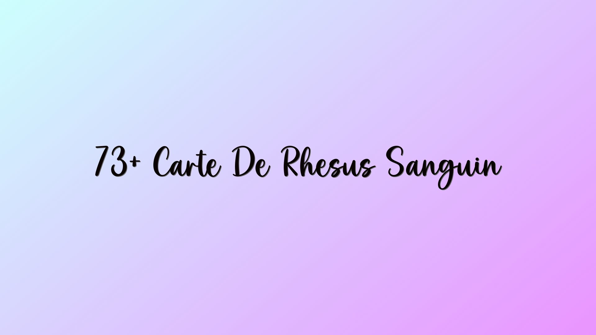 73+ Carte De Rhésus Sanguin