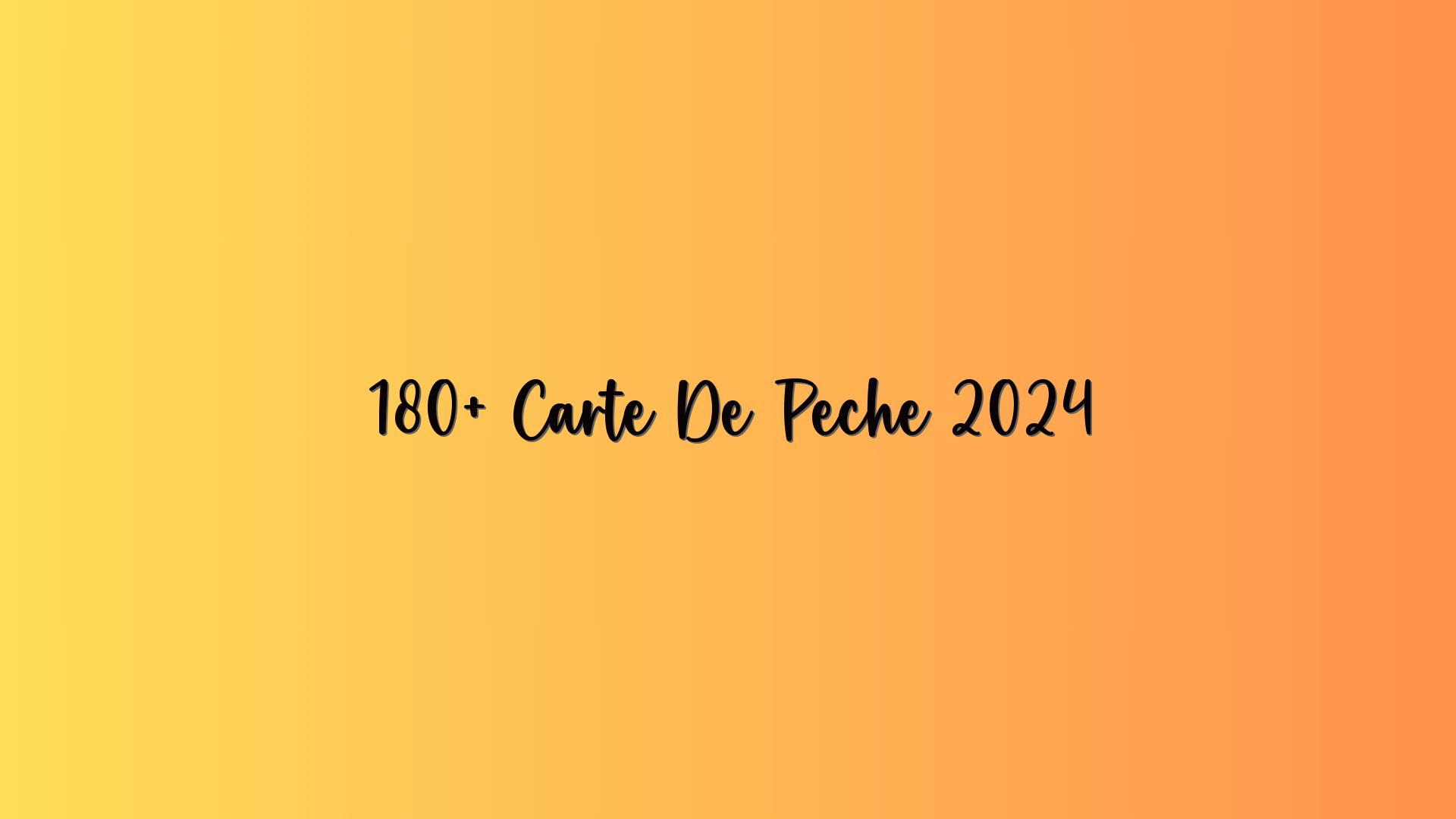 180+ Carte De Pêche 2024