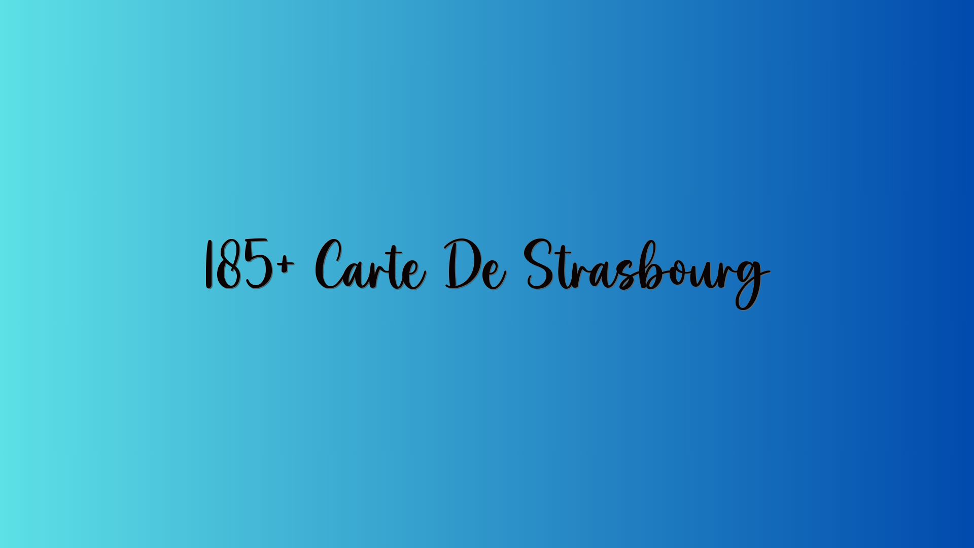 185+ Carte De Strasbourg