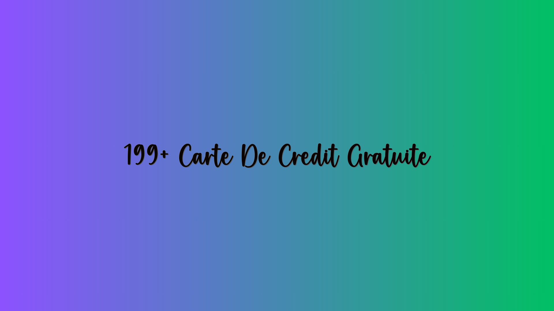 199+ Carte De Crédit Gratuite