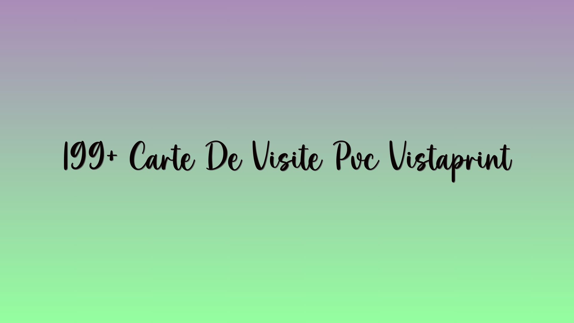 199+ Carte De Visite Pvc Vistaprint