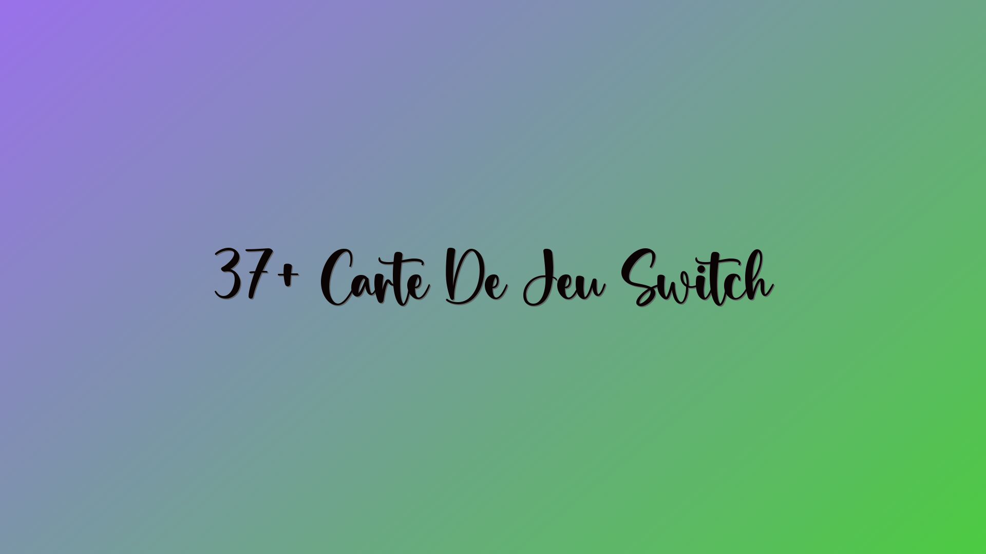 37+ Carte De Jeu Switch