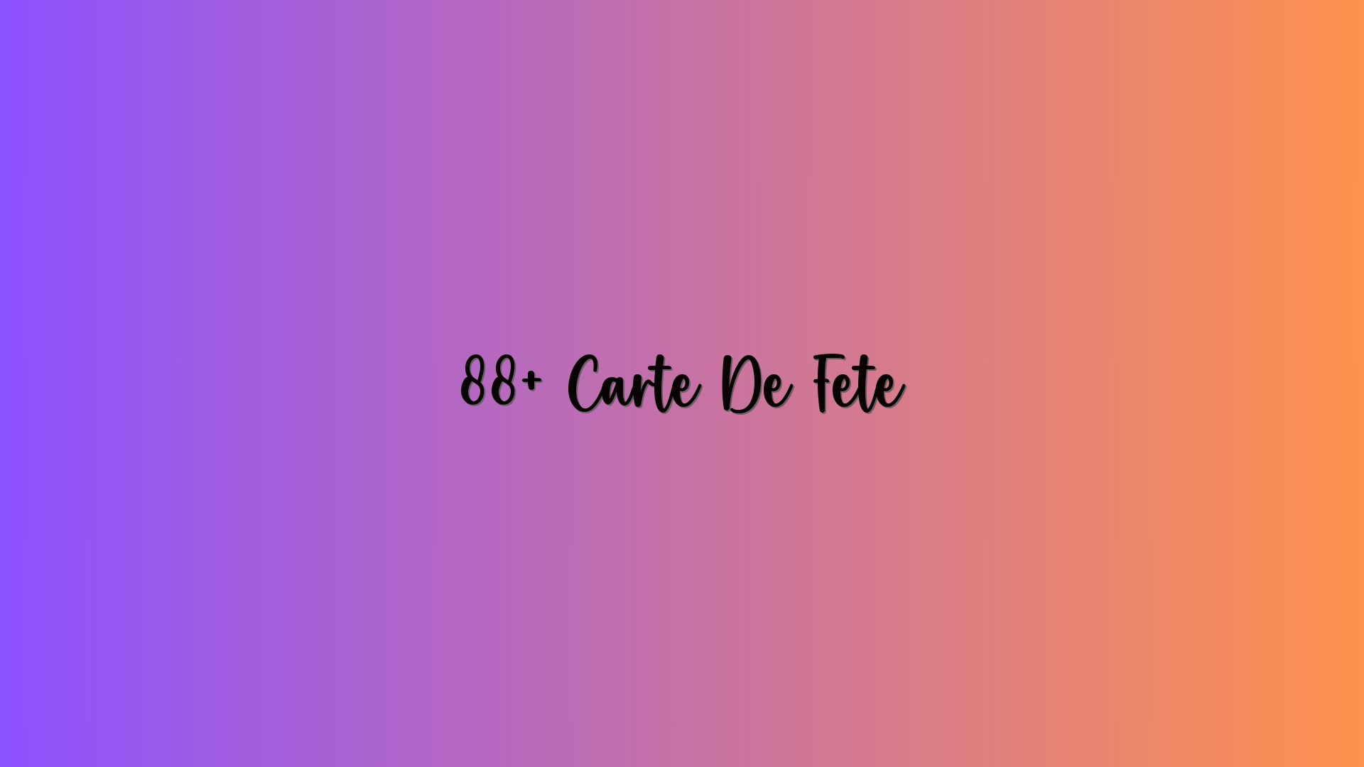 88+ Carte De Fete
