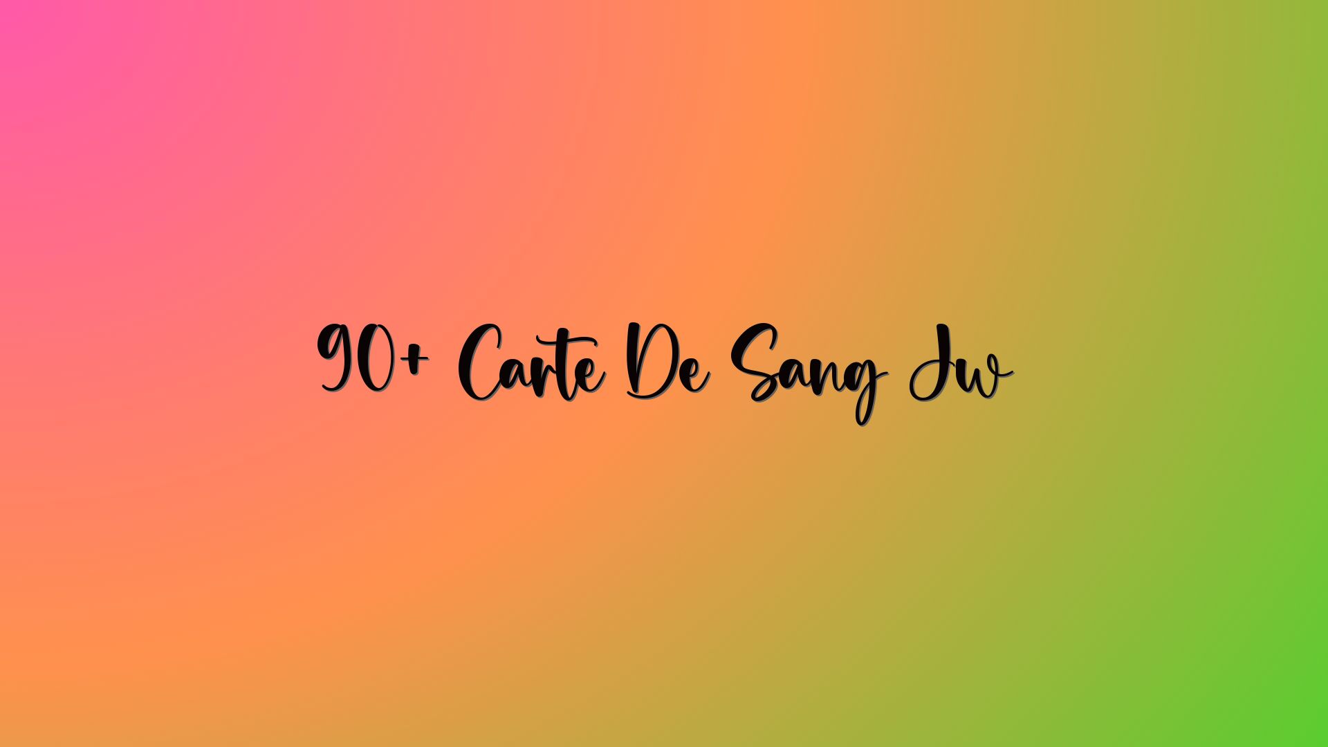 90+ Carte De Sang Jw